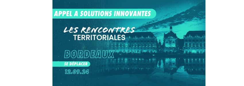 Les Rencontres Territoriales à Bordeaux