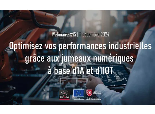 webinaire Dihnamic n°15 : Optimisez vos performances industrielles  grâce aux jumeaux numériques à base d'IA et d'IIOT