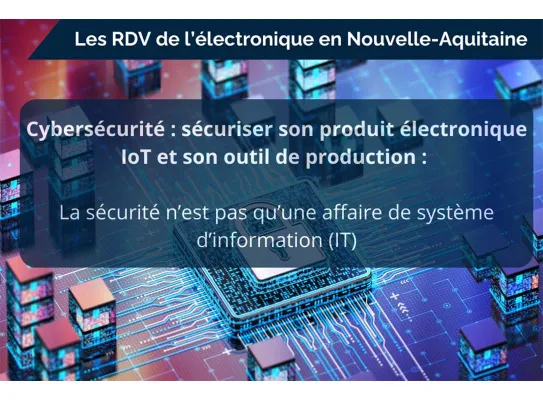 Les RDV de l'électronique 19 mars sur Cybersécurité