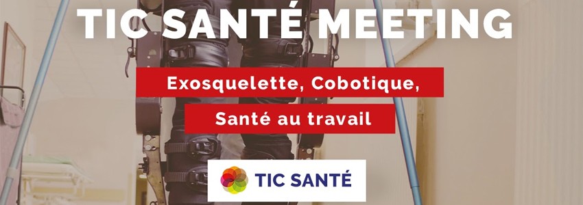 TIC Santé Meeting : Exosquelette / Robotique en Santé