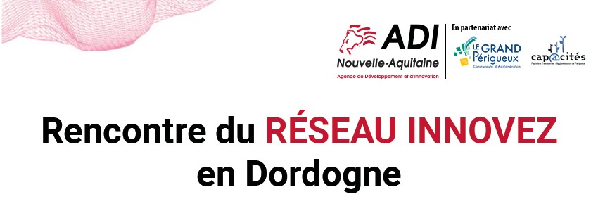 Rencontre du RESEAU INNOVEZ en Dordogne (24)