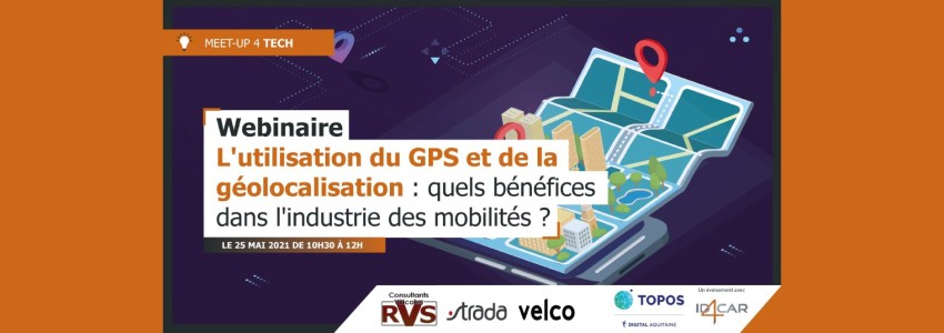 [Webinaire] L’utilisation du GPS et de la géolocalisation : quels bénéfices dans l’industrie des mobilités ?