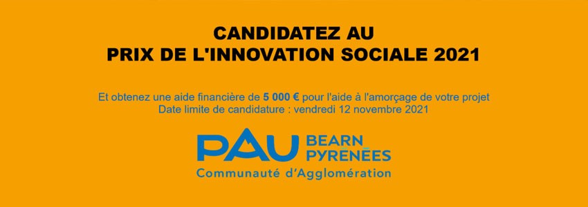 AMI Communauté d’Agglomération Pau Béarn Pyrénées : Candidatez au Prix de l’Innovation Sociale 2021