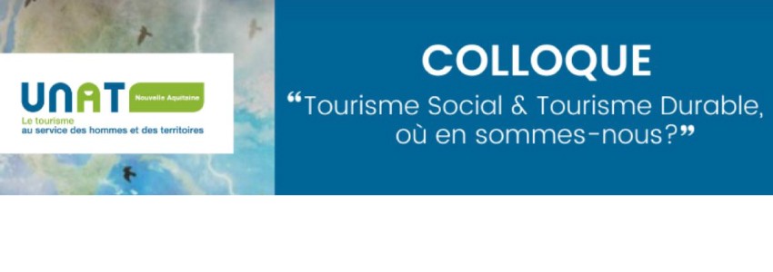Colloque « Tourisme Social & Tourisme Durable, où en sommes-nous? »