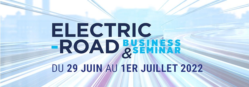 Electric-Road Business & Seminar, LE rendez-vous annuel des experts internationaux de la rue et de la route de demain