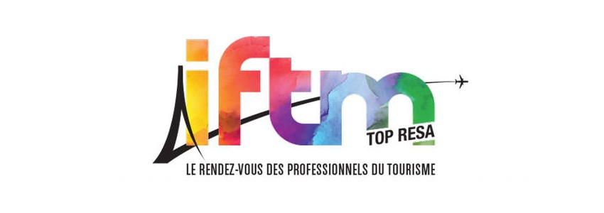 IFTM Top Resa, le rendez-vous des professionnels du Tourisme