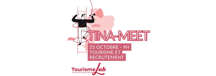 Webinaire « TINA MEET» Tourisme et recrutement