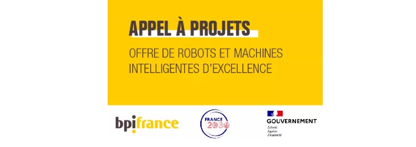 Appel à projets : « Offre de robots et machines intelligentes d’excellence »