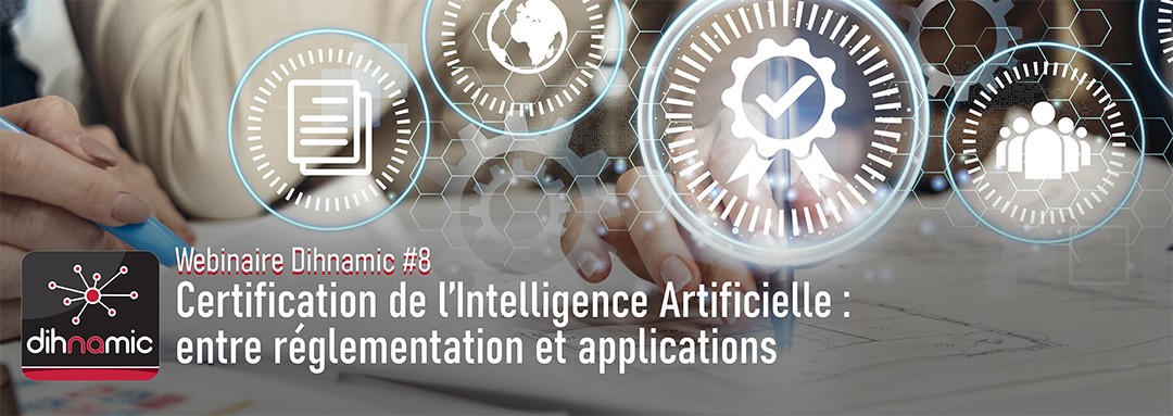 Certification de l’Intelligence Artificielle : entre réglementation et applications